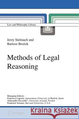 Methods of Legal Reasoning Jerzy Stelmach Bartosz Brozek 9789048172320