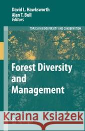 Forest Diversity and Management David L. Hawksworth Alan T. Bull 9789048173105 Springer