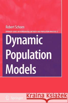 Dynamic Population Models Robert Schoen 9789048173150 Springer