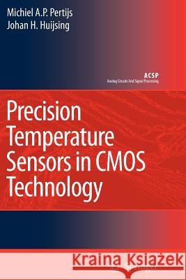 Precision Temperature Sensors in CMOS Technology Micheal A. P. Pertijs Johan H. Huijsing 9789048173259 Springer