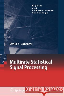 Multirate Statistical Signal Processing Omid S. Jahromi 9789048173372