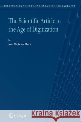 The Scientific Article in the Age of Digitization John MacKenzi 9789048173464 Springer