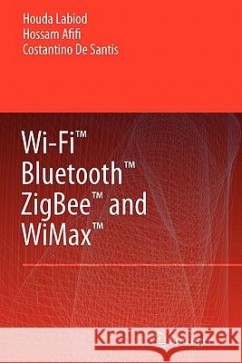 Wi-Fi(tm), Bluetooth(tm), Zigbee(tm) and Wimax(tm) Labiod, Houda 9789048173594 Springer