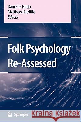 Folk Psychology Re-Assessed D. Hutto Matthew M. Ratcliffe 9789048173938 Springer