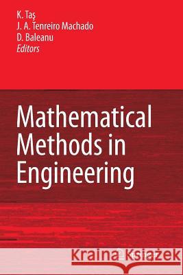 Mathematical Methods in Engineering K. Tas J. a. Tenreir D. Baleanu 9789048174249 Springer