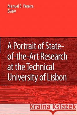 A Portrait of State-Of-The-Art Research at the Technical University of Lisbon Seabra Pereira, Manuel 9789048174300