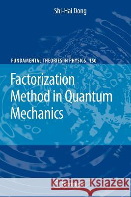 Factorization Method in Quantum Mechanics Shi-Hai Dong 9789048174478 Springer