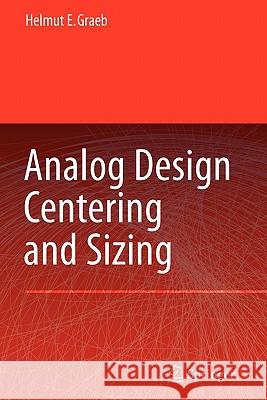 Analog Design Centering and Sizing Helmut E. Graeb 9789048174997 Springer