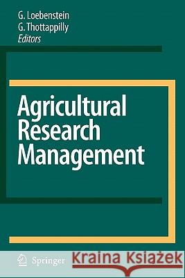 Agricultural Research Management G. Loebenstein G. Thottappilly 9789048175208 Springer