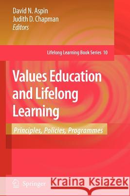 Values Education and Lifelong Learning: Principles, Policies, Programmes Aspin, David N. 9789048175581