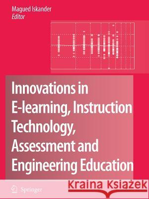 Innovations in E-Learning, Instruction Technology, Assessment and Engineering Education Iskander, Magued 9789048175871