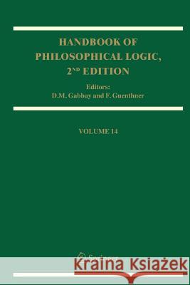 Handbook of Philosophical Logic: Volume 14 Gabbay, Dov M. 9789048176083