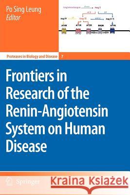 Frontiers in Research of the Renin-Angiotensin System on Human Disease Po Sing Leung 9789048176175