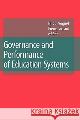 Governance and Performance of Education Systems Nils C. Soguel Pierre Jaccard 9789048176427 Springer