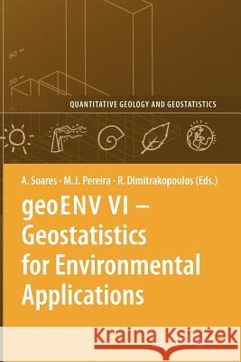 Geoenv VI - Geostatistics for Environmental Applications Soares, Amílcar 9789048176434 Springer