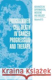 Programmed Cell Death in Cancer Progression and Therapy Roya Khosravi-Far Eileen White 9789048176687 Not Avail