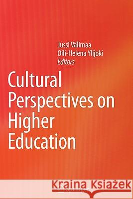 Cultural Perspectives on Higher Education Jussi Valimaa Oili-Helena Ylijoki 9789048176809 Springer