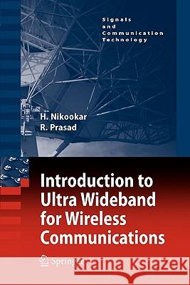 Introduction to Ultra Wideband for Wireless Communications Homayoun Nikookar Ramjee Prasad 9789048176847 Springer