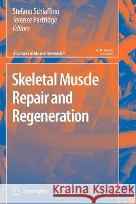 Skeletal Muscle Repair and Regeneration Stefano Schiaffino Terence Partridge 9789048177189 Not Avail