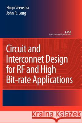 Circuit and Interconnect Design for RF and High Bit-Rate Applications Veenstra, Hugo 9789048177509