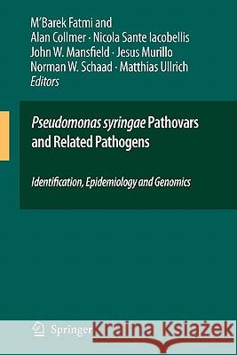 Pseudomonas Syringae Pathovars and Related Pathogens - Identification, Epidemiology and Genomics Fatmi 9789048177561 Springer
