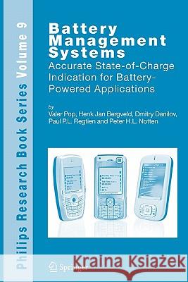 Battery Management Systems: Accurate State-Of-Charge Indication for Battery-Powered Applications Pop, Valer 9789048177738 Springer