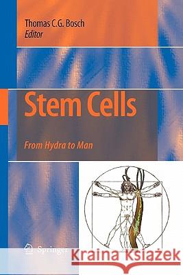 Stem Cells: From Hydra to Man Bosch, Thomas C. G. 9789048178285 Springer