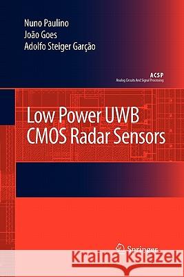 Low Power Uwb CMOS Radar Sensors Paulino, Hervé 9789048178728 Springer