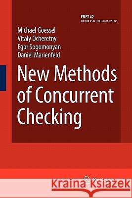 New Methods of Concurrent Checking Michael Gossel Vitaly Ocheretny Egor Sogomonyan 9789048178766 Springer