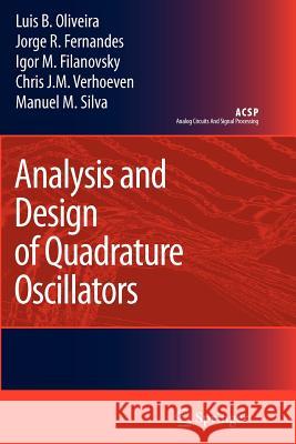 Analysis and Design of Quadrature Oscillators Luis B. Oliveira Jorge R. Fernandes Igor M. Filanovsky 9789048178971