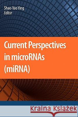 Current Perspectives in Micrornas (Mirna) Ying, Shao-Yao 9789048179039 Springer