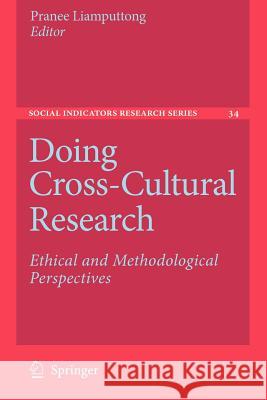 Doing Cross-Cultural Research: Ethical and Methodological Perspectives Liamputtong, Pranee 9789048179121 Springer