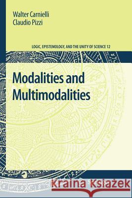 Modalities and Multimodalities Walter Carnielli Claudio Pizzi 9789048179244 Springer