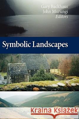 Symbolic Landscapes Gary Backhaus John Murungi 9789048179596 Springer