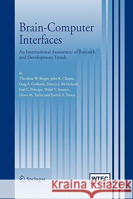 Brain-Computer Interfaces: An International Assessment of Research and Development Trends Berger, Theodore W. 9789048179602 Springer