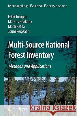 Multi-Source National Forest Inventory: Methods and Applications Tomppo, Erkki 9789048179640 Springer