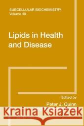 Lipids in Health and Disease Peter J. Quinn Xiaoyuan Wang 9789048180011 Springer