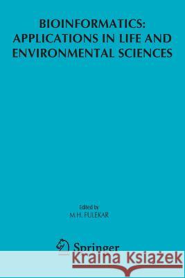 Bioinformatics: Applications in Life and Environmental Sciences Fulekar, M. H. 9789048180165 Springer