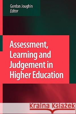 Assessment, Learning and Judgement in Higher Education Springer 9789048180226 Springer