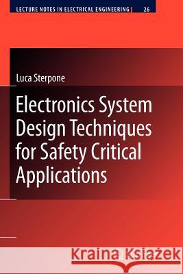 Electronics System Design Techniques for Safety Critical Applications Luca Sterpone 9789048180417