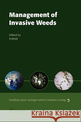 Management of Invasive Weeds Inderjit 9789048180899