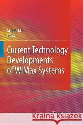 Current Technology Developments of Wimax Systems Ma, Lin 9789048181018 Springer