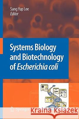 Systems Biology and Biotechnology of Escherichia Coli Lee, Sang Yup 9789048181186 Springer
