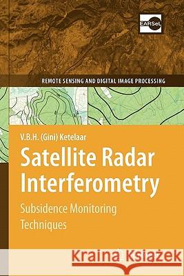 Satellite Radar Interferometry: Subsidence Monitoring Techniques Ketelaar 9789048181254 Springer