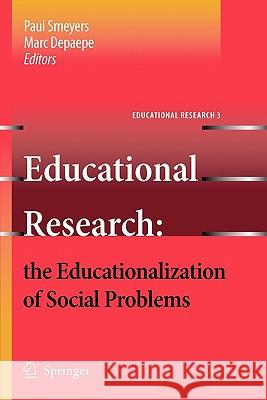 Educational Research: The Educationalization of Social Problems Depaepe, Marc 9789048181933