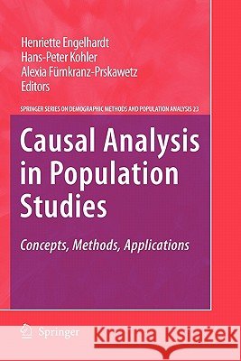 Causal Analysis in Population Studies: Concepts, Methods, Applications Engelhardt, Henriette 9789048182329