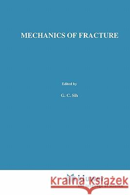 Methods of Analysis and Solutions of Crack Problems George C. Sih 9789048182466 Not Avail