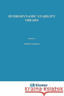 Hydrodynamic Stability Theory Georgescu, A. 9789048182893