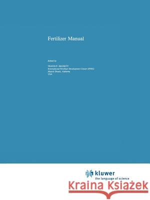 Fertilizer Manual Travis P. Hignett 9789048182909 Not Avail