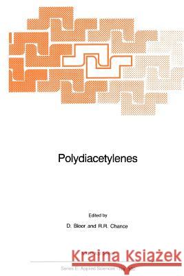 Polydiacetylenes: Synthesis, Structure and Electronic Properties Bloor, D. 9789048182947